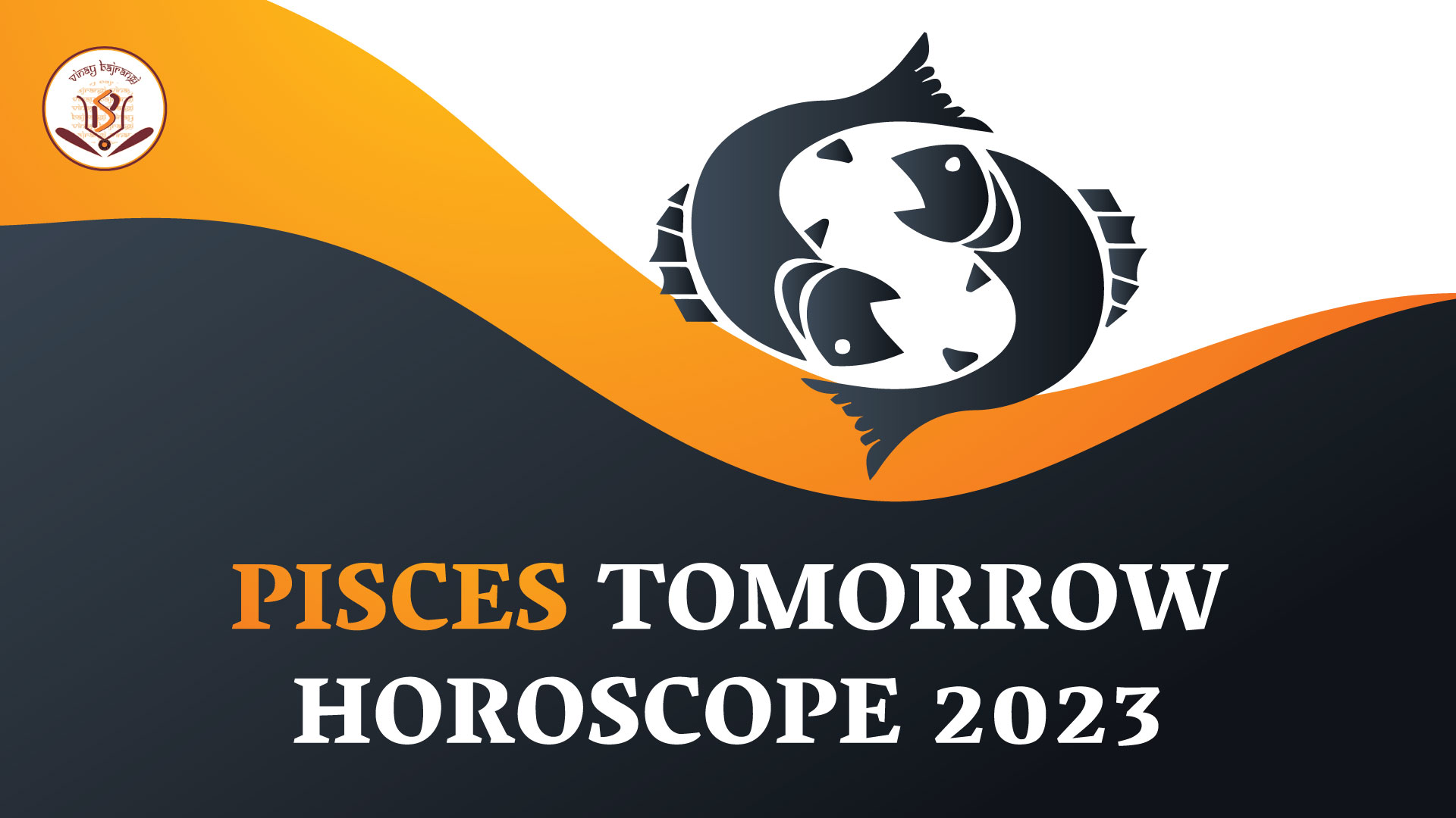 Tomorrow Pisces Horoscope | Pisces Horoscope for Tomorrow